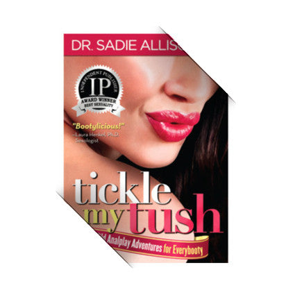 Tickle My Tush. Anal Pleasuring