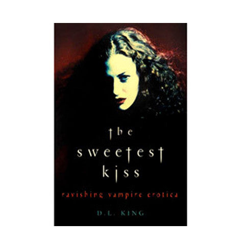 The Sweetest Kiss Ravishing Vampire Tales